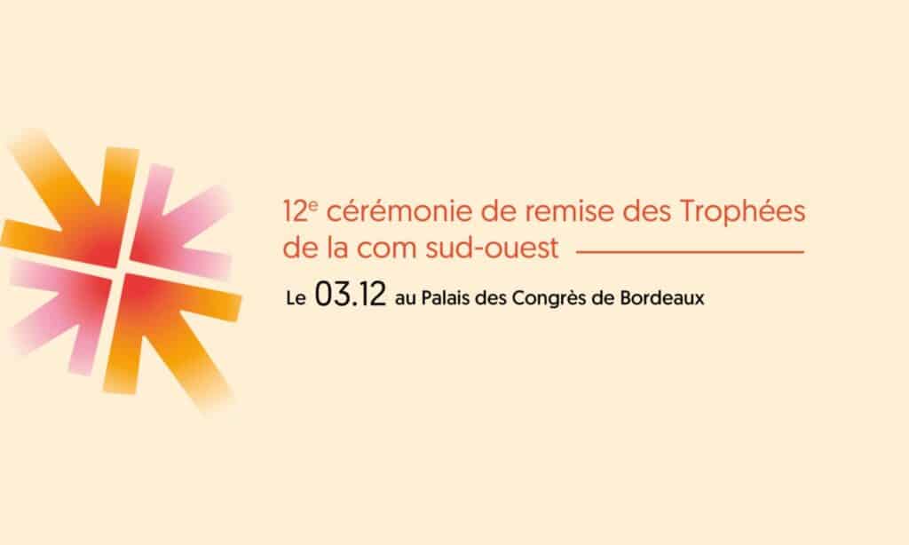 La 12eme cérémonie de remise des trophées de la com sud-ouest